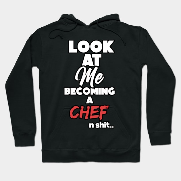 Becoming a chef. Graduation gift Hoodie by NeedsFulfilled